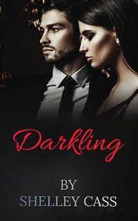 Cover image for Darkling: An erotic modern fantasy novel.
