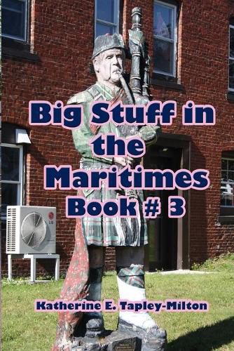 Cover image for Big Stuff in the Maritimes: Book #3