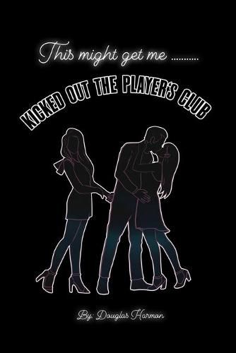 Cover image for Kicked Out The Player's Club