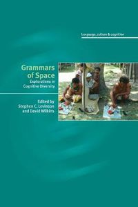 Cover image for Grammars of Space: Explorations in Cognitive Diversity