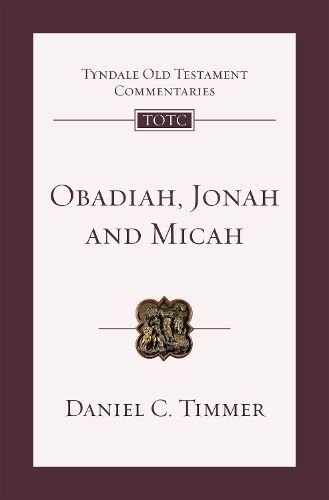 Obadiah, Jonah and Micah: An Introduction And Commentary