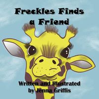 Cover image for Freckles Finds a Friend