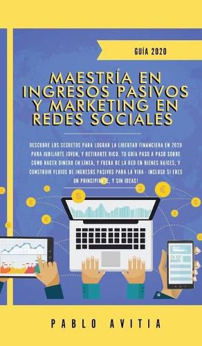 Cover image for Maestria en Ingresos Pasivos y Marketing en Redes Sociales 2020