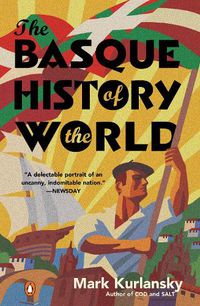 Cover image for The Basque History of the World: The Story of a Nation