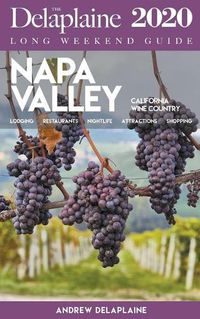 Cover image for Napa Valley - The Delaplaine 2020 Long Weekend Guide