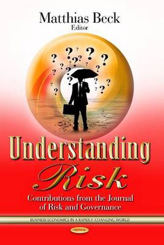 Cover image for Understanding Risk: Contributions from the Journal of Risk & Governance