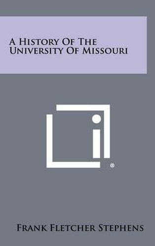 Cover image for A History of the University of Missouri