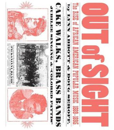 Cover image for Out of Sight: The Rise of African American Popular Music, 1889-1895
