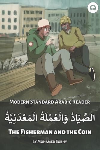 Cover image for The Fisherman and the Coin: Modern Standard Arabic Reader