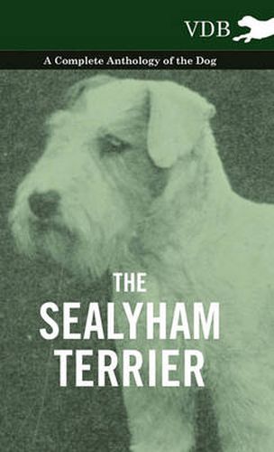 Cover image for The Sealyham Terrier - A Complete Anthology of the Dog