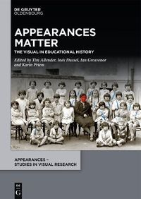 Cover image for Appearances Matter: The Visual in Educational History