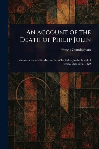 Cover image for An Account of the Death of Philip Jolin