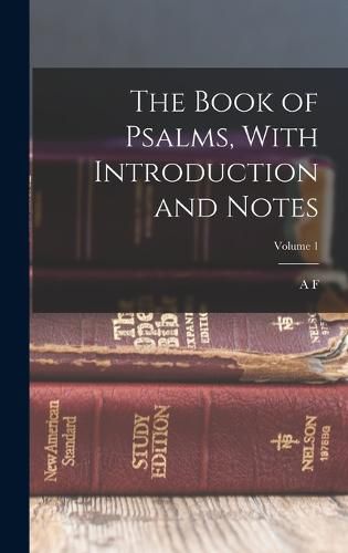 Cover image for The Book of Psalms, With Introduction and Notes; Volume 1