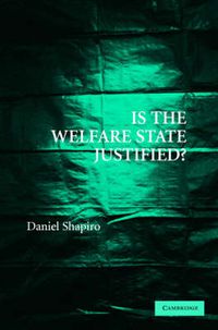 Cover image for Is the Welfare State Justified?