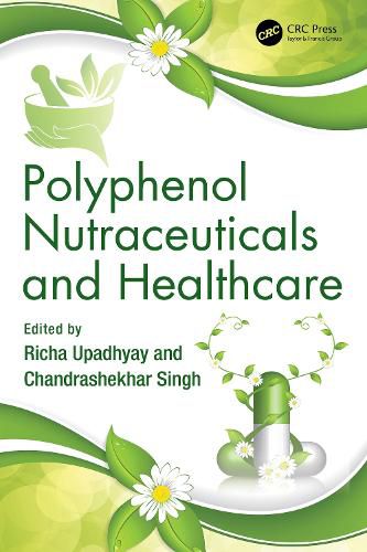 Cover image for Polyphenol Nutraceuticals and Healthcare