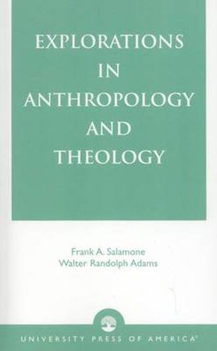 Explorations in Anthropology and Theology