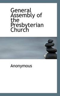 Cover image for General Assembly of the Presbyterian Church