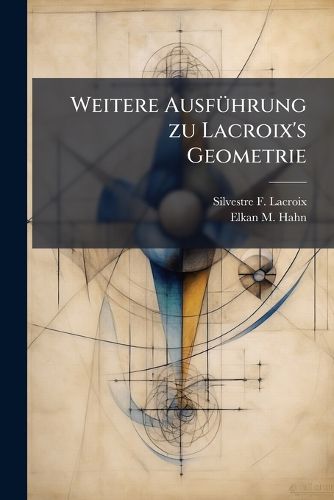 Cover image for Weitere Ausf Hrung Zu LaCroix's Geometrie