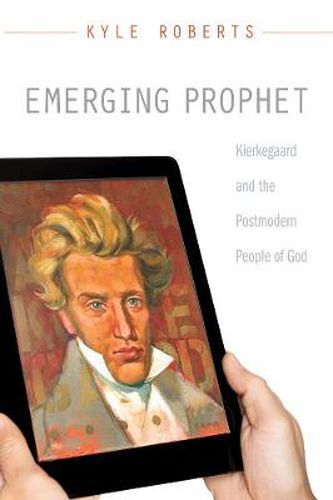 Cover image for Emerging Prophet: Kierkegaard and the Postmodern People of God