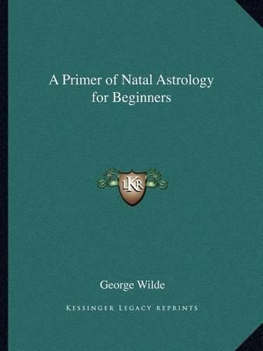 Cover image for A Primer of Natal Astrology for Beginners