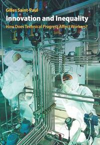 Cover image for Innovation and Inequality: How Does Technical Progress Affect Workers?
