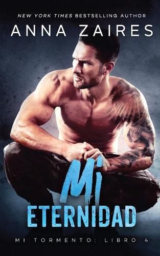 Cover image for Mi eternidad (Mi Tormento n Degrees 4)