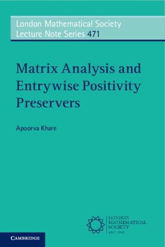 Cover image for Matrix Analysis and Entrywise Positivity Preservers