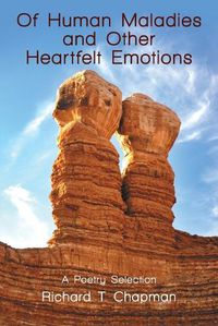 Cover image for Of Human Maladies and Other Heartfelt Emotions: A Poetry Selection