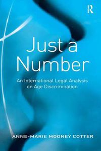 Cover image for Just a Number: An International Legal Analysis on Age Discrimination