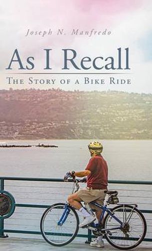 Cover image for As I Recall: The Story of a Bike Ride