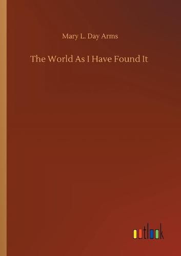 Cover image for The World As I Have Found It