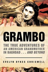 Cover image for Grambo: The True Adventures of an American Grandmother in Baghdad...and Beyond