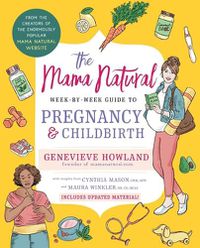 Cover image for The Mama Natural Week-By-Week Guide to Pregnancy and Childbirth