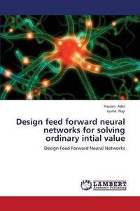 Cover image for Design feed forward neural networks for solving ordinary intial value