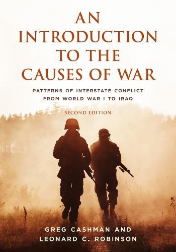 Cover image for An Introduction to the Causes of War: Patterns of Interstate Conflict from World War I to Iraq