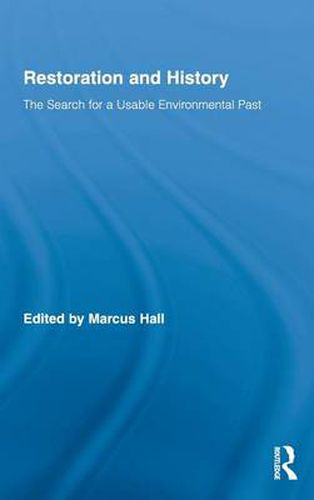 Cover image for Restoration and History: The Search for a Usable Environmental Past