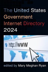 Cover image for The United States Government Internet Directory 2024