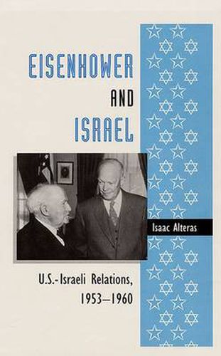 Cover image for Eisenhower and Israel: US-Israeli Relations, 1953-60