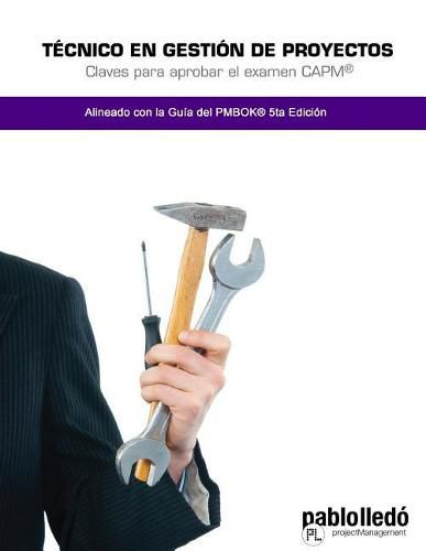 Cover image for Tecnico en Gestion de Proyectos: Claves para aprobar el examen CAPM