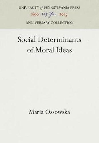 Cover image for Social Determinants of Moral Ideas