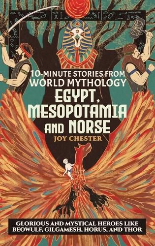 Cover image for 10-Minute Stories From World Mythology - Egypt, Mesopotamia, and Norse