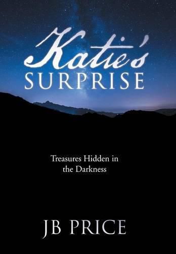 Cover image for Katie's Surprise: Treasures Hidden in the Darkness