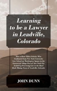 Cover image for Learning to be a Lawyer in Leadville, Colorado