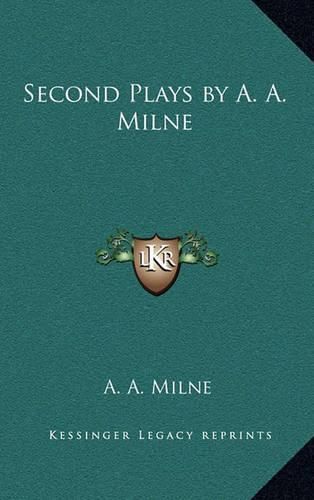 Cover image for Second Plays by A. A. Milne