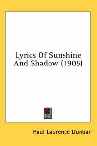 Cover image for Lyrics of Sunshine and Shadow (1905)