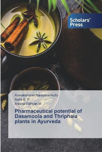 Cover image for Pharmaceutical potential of Dasamoola and Thriphala plants in Ayurveda