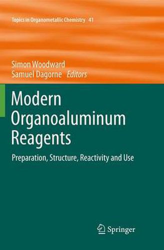 Modern Organoaluminum Reagents: Preparation, Structure, Reactivity and Use