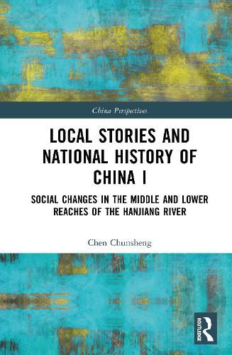 Cover image for Local Stories and National History of China I