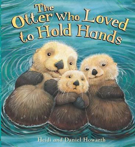 Cover image for Storytime: The Otter Who Loved to Hold Hands