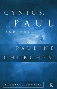 Cover image for Cynics, Paul and the Pauline Churches